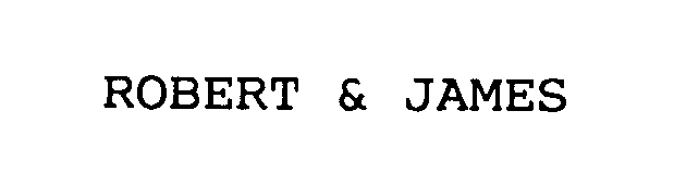 Trademark Logo ROBERT & JAMES