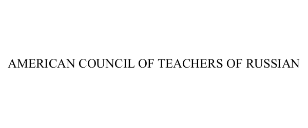  AMERICAN COUNCIL OF TEACHERS OF RUSSIAN