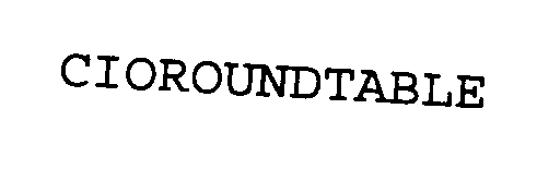 CIOROUNDTABLE