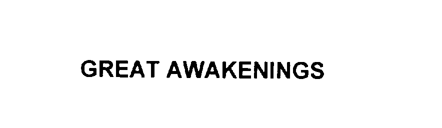  GREAT AWAKENINGS