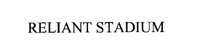 Trademark Logo RELIANT STADIUM