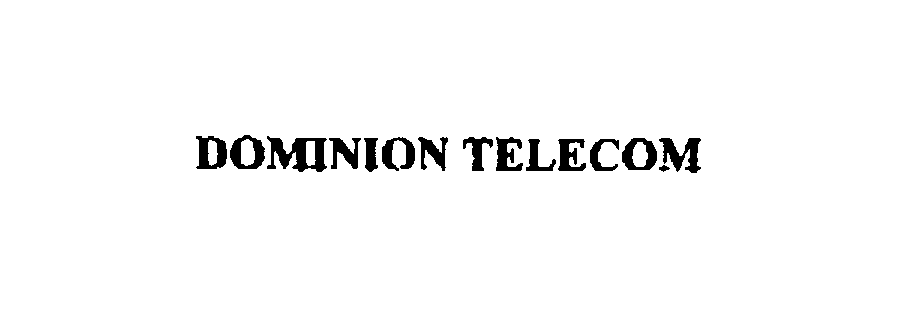 Trademark Logo DOMINION TELECOM