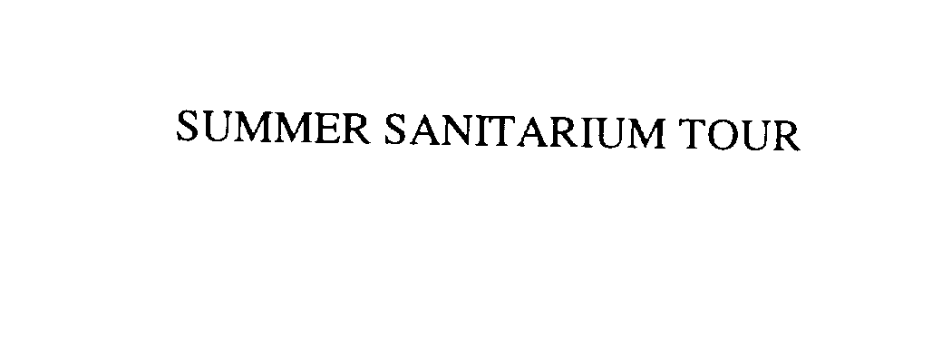  SUMMER SANITARIUM TOUR