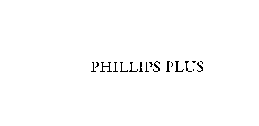  PHILLIPS PLUS