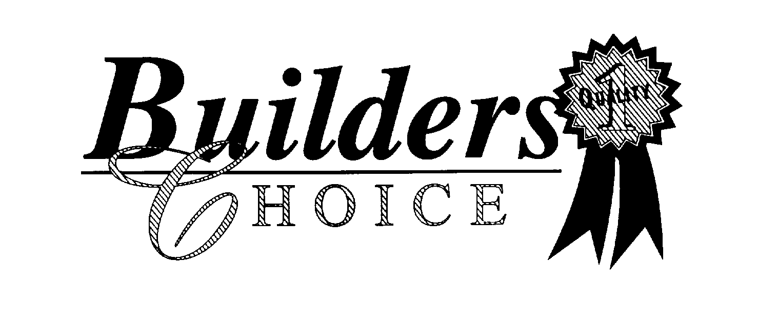  BUILDERS CHOICE