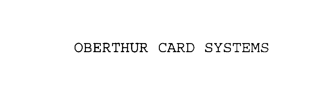  OBERTHUR CARD SYSTEMS
