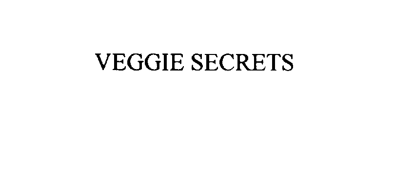  VEGGIE SECRETS