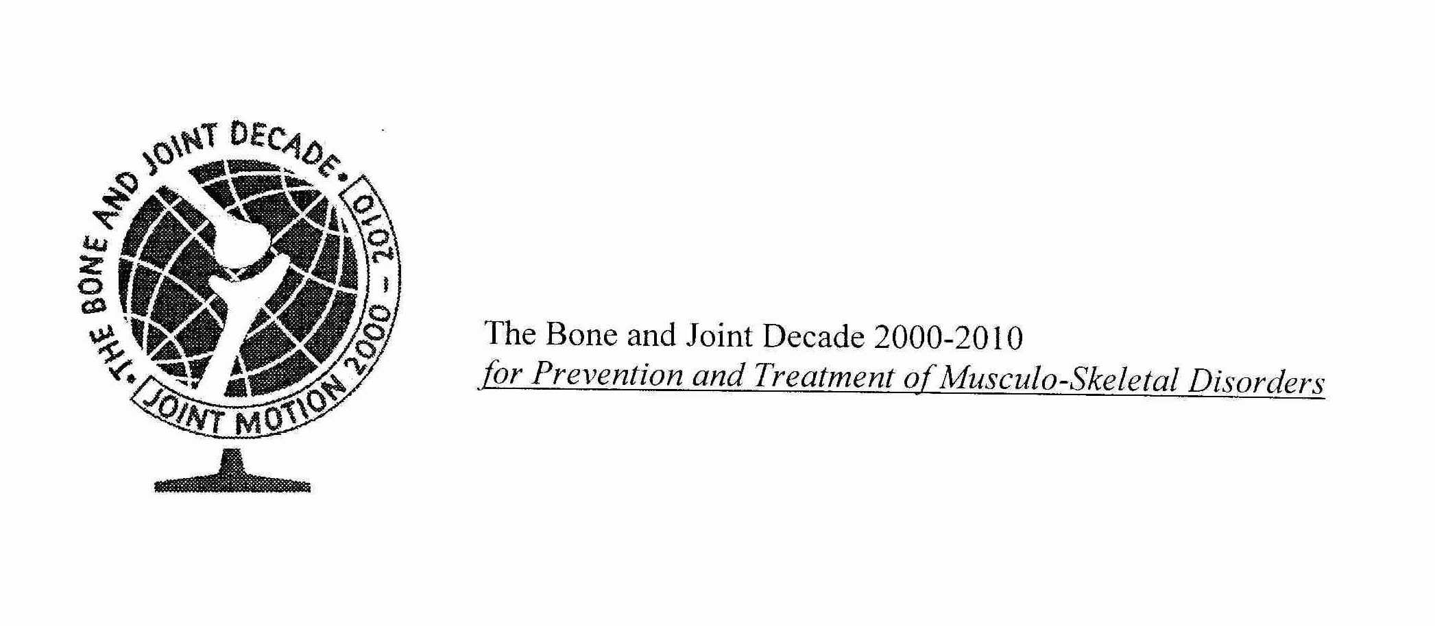  ·THE BONE AND JOINT DECADE·JOINT MOTION 2000-2010 THE BONE AND JOINT DECADE JOINT MOTION 2000-2010 FOR PREVENTION AND TREATMENT OF MUSCULO-SKELETAL DISORDERS