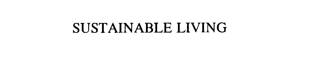 Trademark Logo SUSTAINABLE LIVING