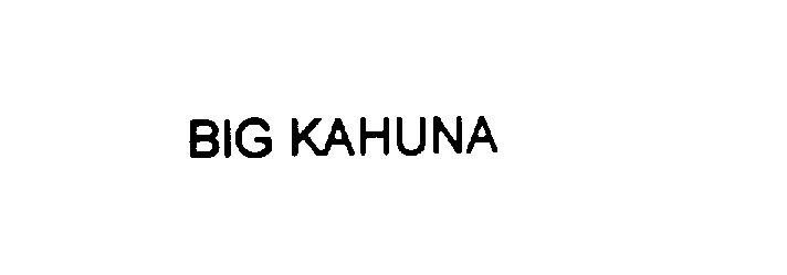  BIG KAHUNA