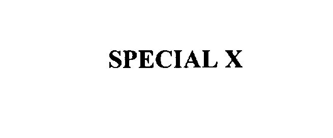 Trademark Logo SPECIAL X
