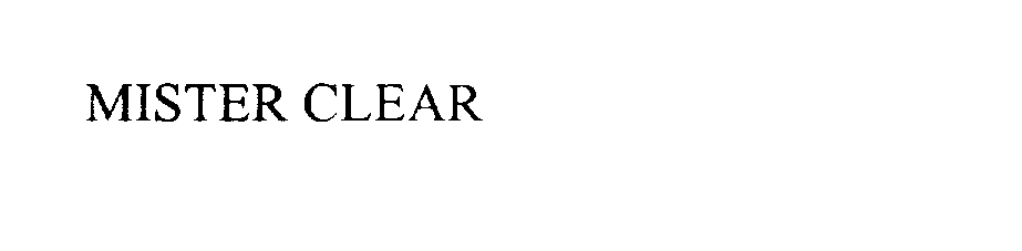 Trademark Logo MISTER CLEAR
