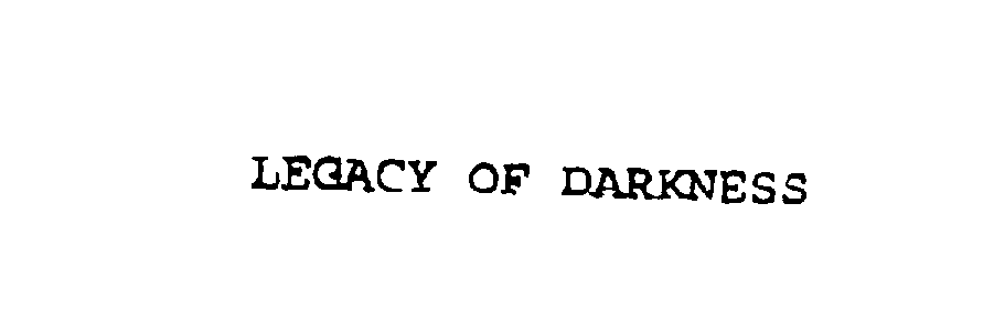 Trademark Logo LEGACY OF DARKNESS