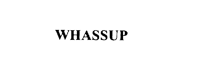 Trademark Logo WHASSUP