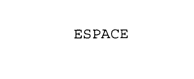Trademark Logo ESPACE