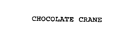 Trademark Logo CHOCOLATE CRANE
