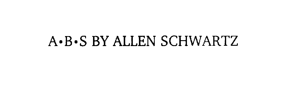 A B S BY ALLEN SCHWARTZ