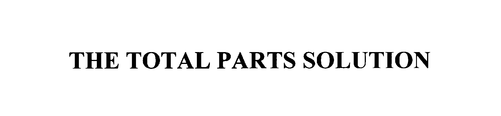 Trademark Logo THE TOTAL PARTS SOLUTION