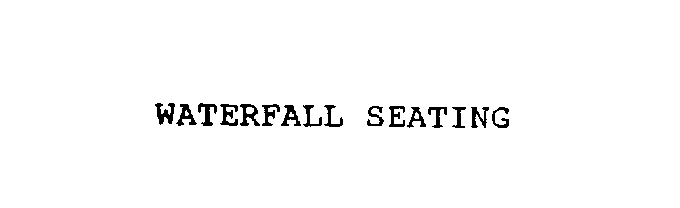 Trademark Logo WATERFALL SEATING