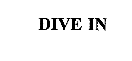 Trademark Logo DIVE IN