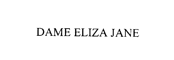  DAME ELIZA JANE
