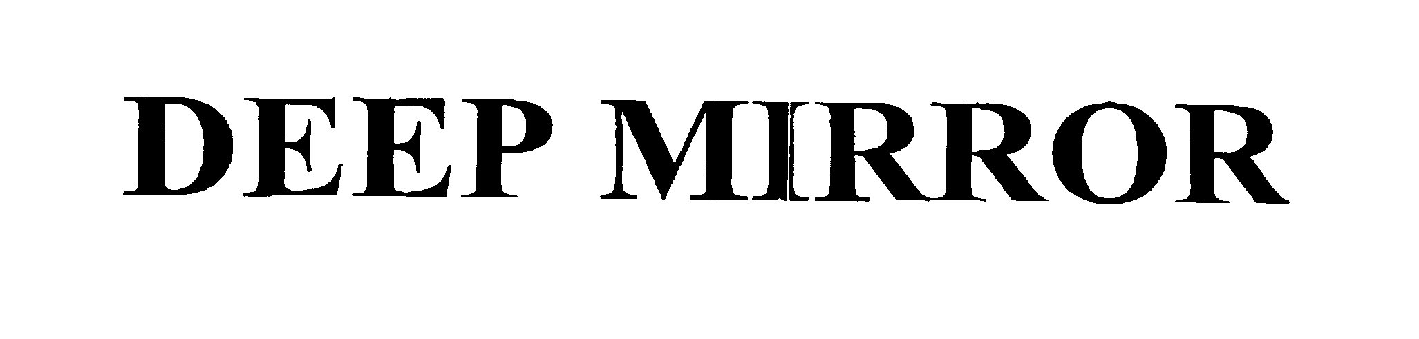Trademark Logo DEEP MIRROR