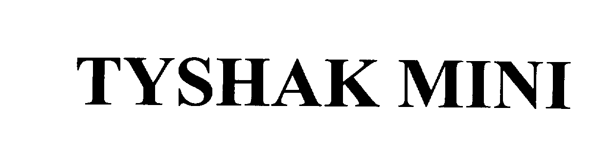 Trademark Logo TYSHAK MINI