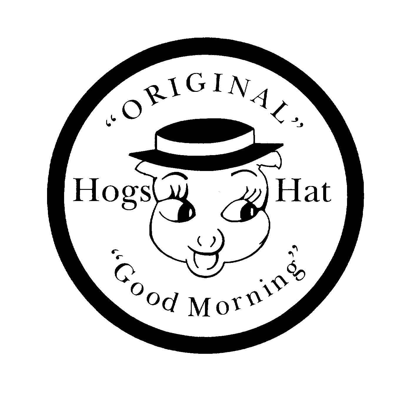  HOGS HAT "ORIGINAL" "GOOD MORNING"