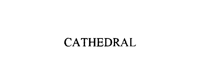 Trademark Logo CATHEDRAL