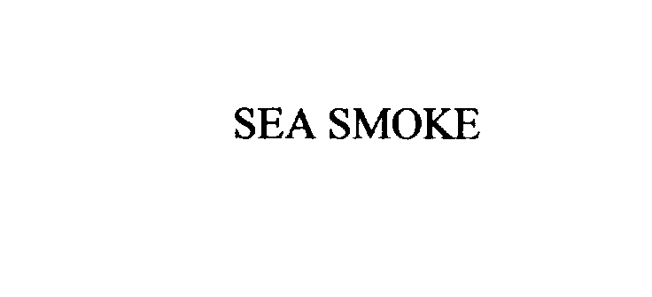 SEA SMOKE