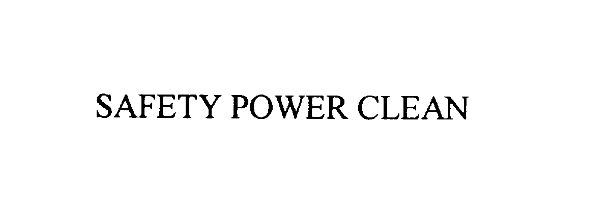  SAFETY POWER CLEAN