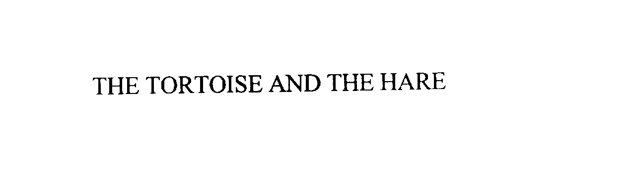 Trademark Logo THE TORTOISE AND THE HARE