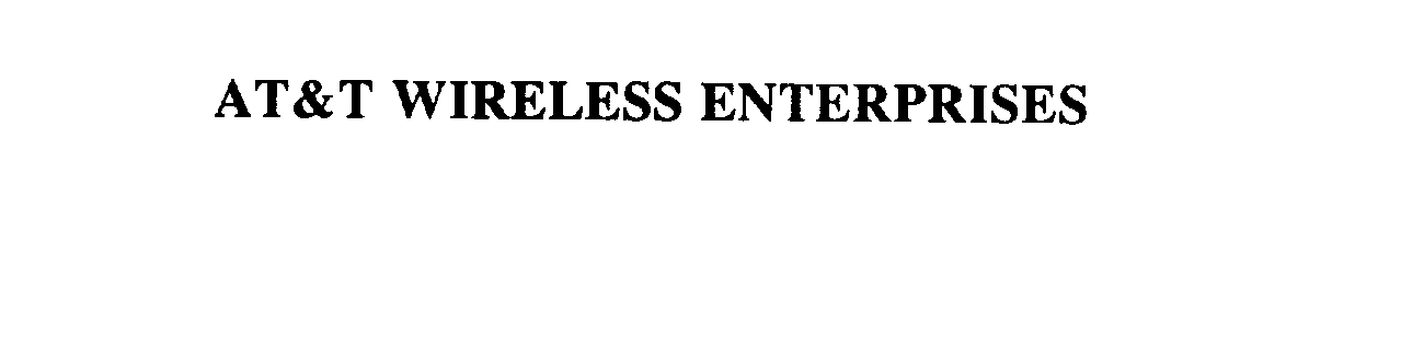 Trademark Logo AT&T WIRELESS ENTERPRISES
