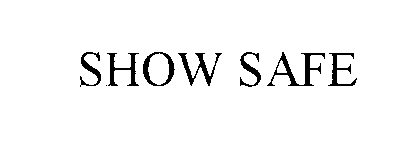 Trademark Logo SHOW SAFE