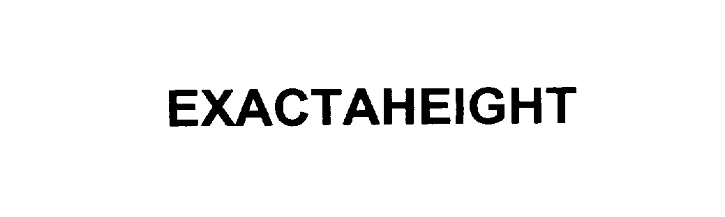Trademark Logo EXACTA HEIGHT