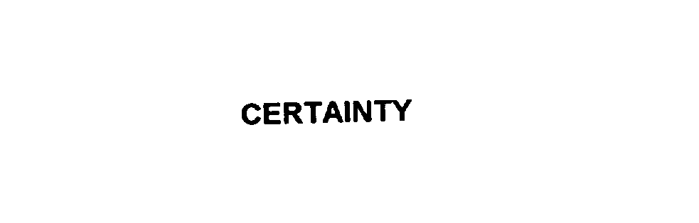 Trademark Logo CERTAINTY