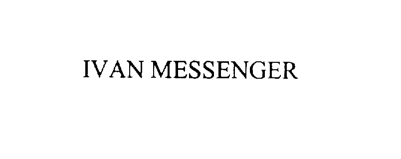 Trademark Logo IVAN MESSENGER