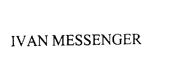 Trademark Logo IVAN MESSENGER