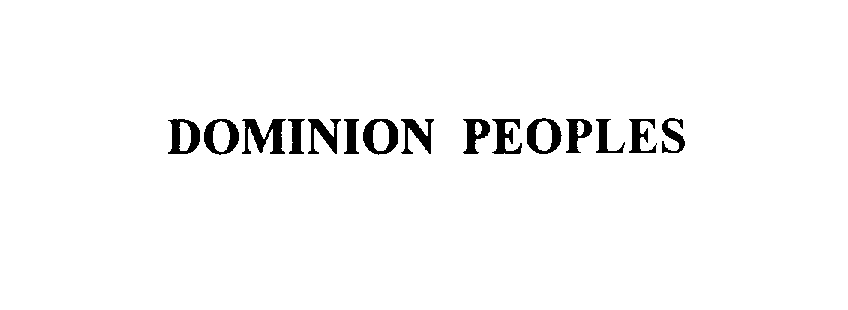  DOMINION PEOPLES