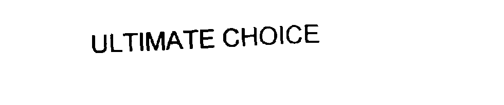 ULTIMATE CHOICE