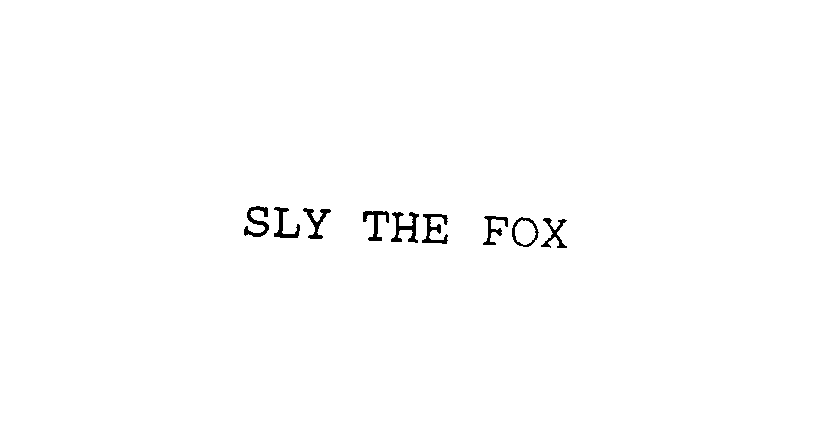  SLY THE FOX