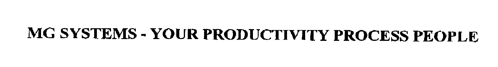  MG SYSTEMS - YOUR PRODUCTIVITY PROCESS PEOPLE