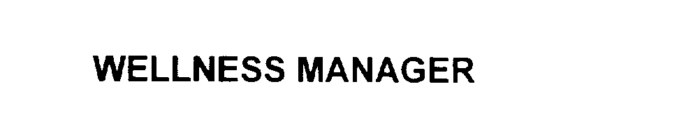 Trademark Logo WELLNESS MANAGER