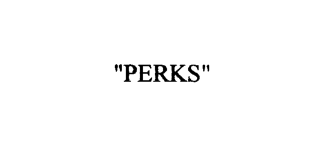 Trademark Logo "PERKS"