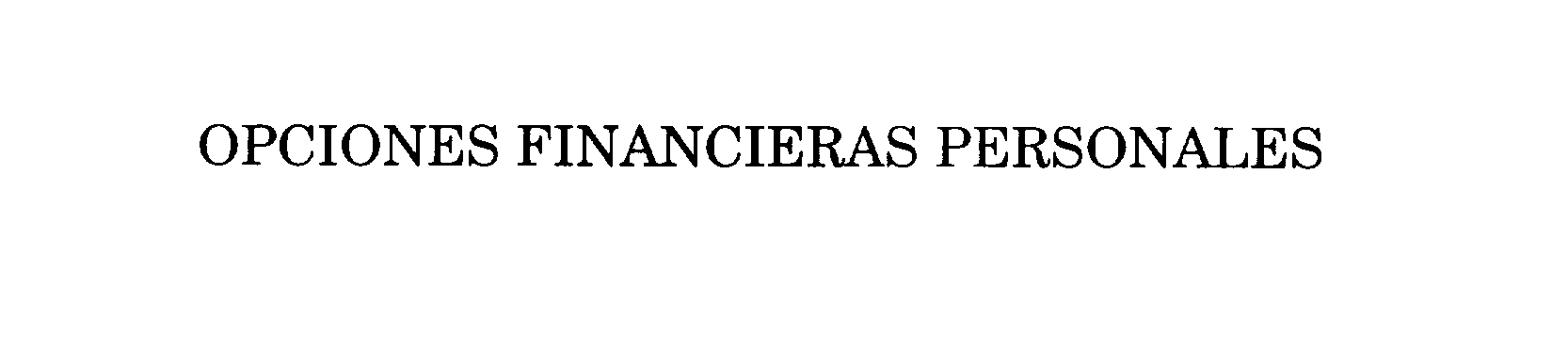 Trademark Logo OPCIONES FINANCIERAS PERSONALES