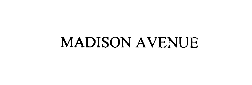MADISON AVENUE