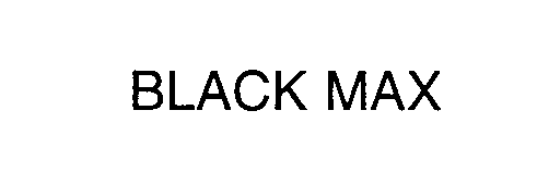 BLACK MAX
