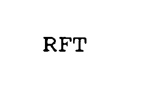 Trademark Logo RFT