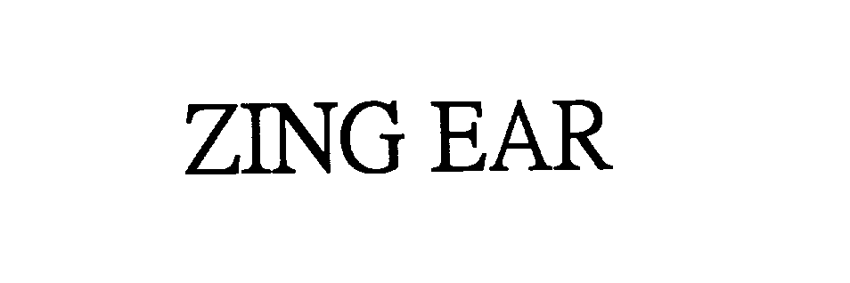  ZING EAR