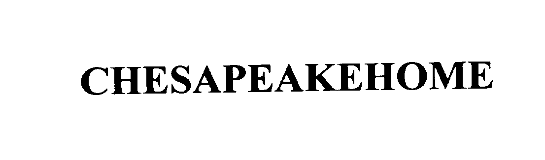 Trademark Logo CHESAPEAKEHOME